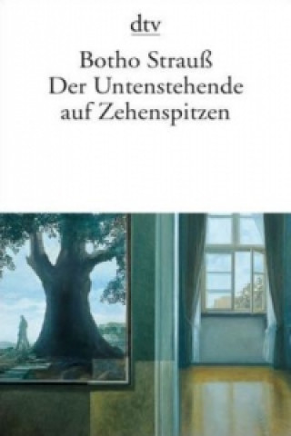 Livre Der Untenstehende auf Zehenspitzen Botho Strauß