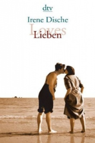 Kniha Loves / Lieben Irene Dische
