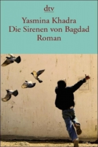 Kniha Die Sirenen von Bagdad Yasmina Khadra