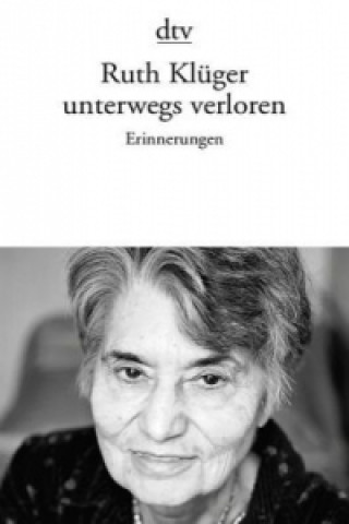 Könyv Unterwegs verloren Ruth Klüger