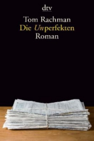 Kniha Die Unperfekten Tom Rachman