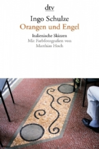 Kniha Orangen und Engel Ingo Schulze