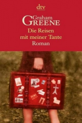 Kniha Die Reisen mit meiner Tante Graham Greene