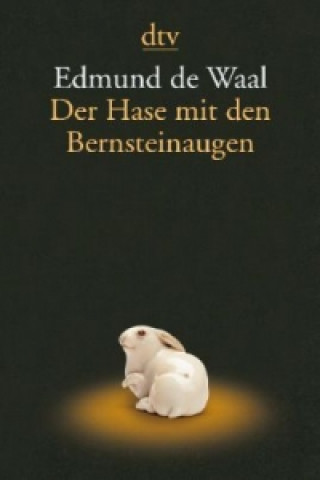 Könyv Der Hase mit den Bernsteinaugen Edmund De Waal