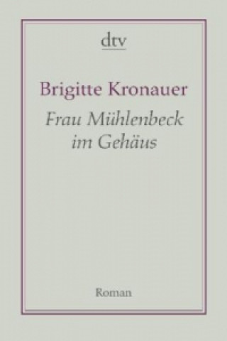 Könyv Frau Mühlenbeck im Gehäus Brigitte Kronauer