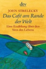 Könyv Das Cafe am Rande der Welt John Strelecky