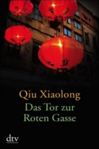 Könyv Das Tor zur Roten Gasse Xiaolong Qiu