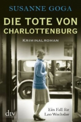 Kniha Die Tote von Charlottenburg Susanne Goga