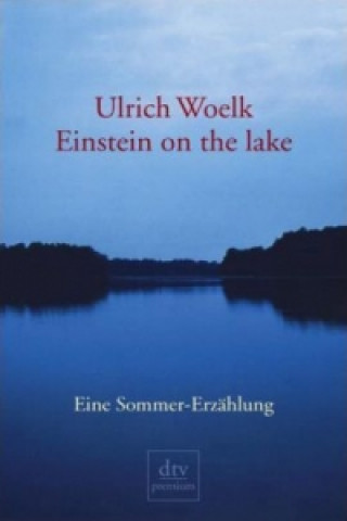 Könyv Einstein on the Lake Ulrich Woelk