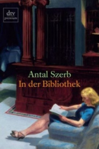 Kniha In der Bibliothek Antal Szerb