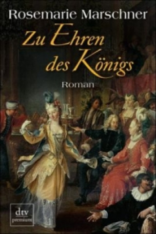 Könyv Zu Ehren des Königs Rosemarie Marschner
