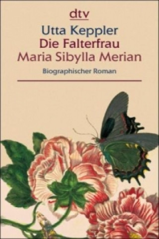 Βιβλίο Die Falterfrau Maria Sibylla Merian, Großdruck Utta Keppler