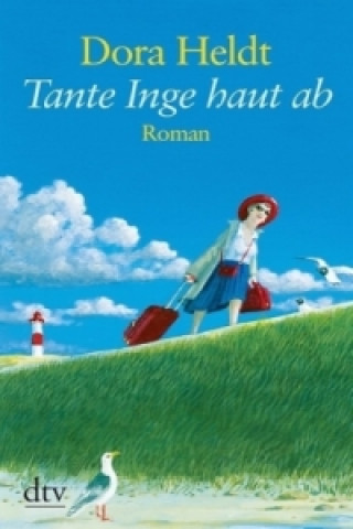 Kniha Tante Inge haut ab Dora Heldt