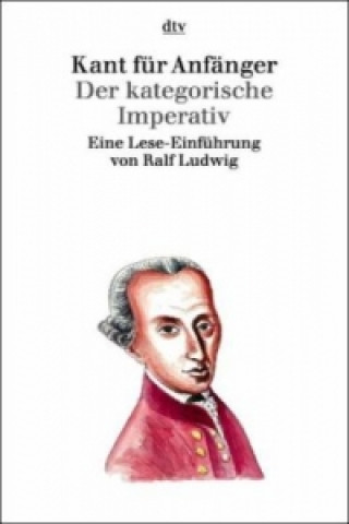 Book Kant für Anfänger, Der kategorische Imperativ Ralf Ludwig