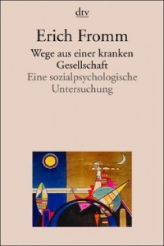 Knjiga Wege aus einer kranken Gesellschaft Liselotte Mickel