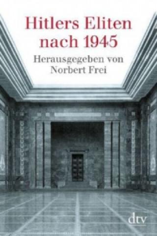 Kniha Hitlers Eliten nach 1945 Norbert Frei