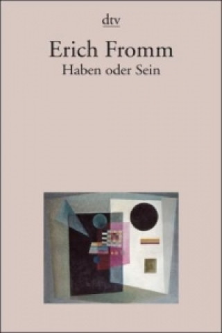 Knjiga Haben oder Sein Erich Fromm