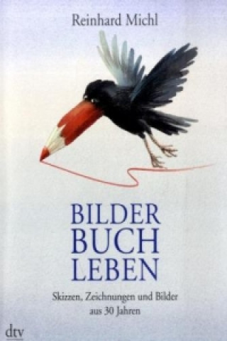 Kniha Bilder Buch Leben Reinhard Michl