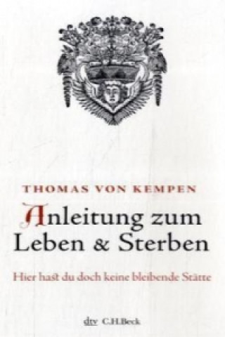 Carte Anleitung zum Leben und Sterben Thomas von Kempen