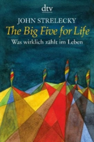Könyv The Big Five for Life John P. Strelecky