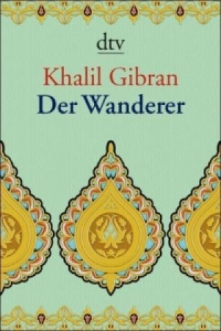 Βιβλίο Der Wanderer Khalil Gibran