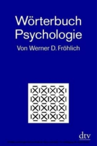 Könyv Wörterbuch Psychologie Werner D. Fröhlich