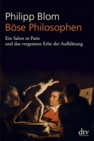 Könyv Böse Philosophen Philipp Blom