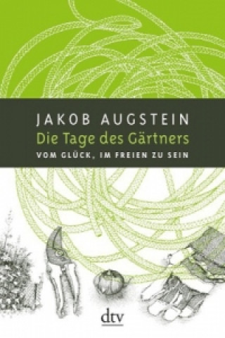 Könyv Die Tage des Gärtners Jakob Augstein