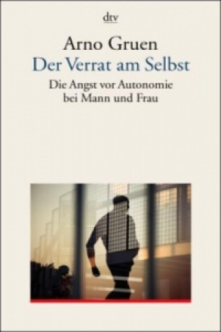 Livre Der Verrat am Selbst Arno Gruen