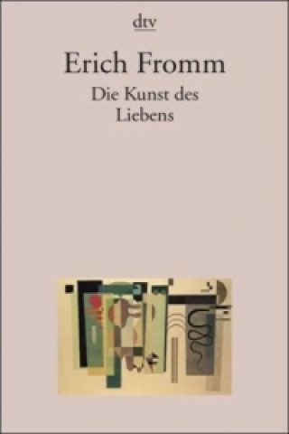 Książka Die Kunst des Liebens Erich Fromm