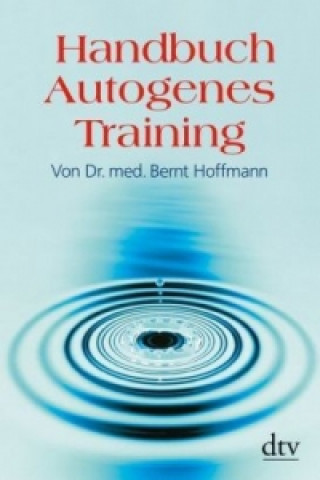 Kniha Handbuch Autogenes Training Bernt Hoffmann