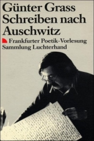 Kniha Schreiben nach Auschwitz Günter Grass