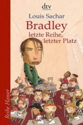 Könyv Bradley - letzte Reihe, letzter Platz Louis Sachar