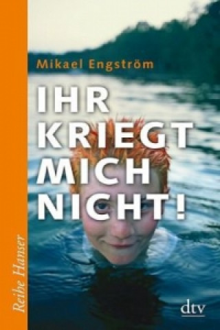 Knjiga Ihr kriegt mich nicht! Mikael Engström