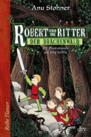 Könyv Robert und die Ritter II Der Drachenwald Anu Stohner