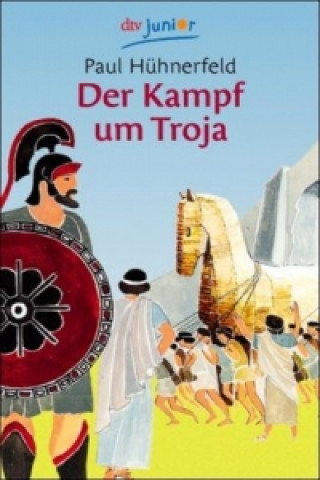 Книга Der Kampf um Troja Paul Hühnerfeld