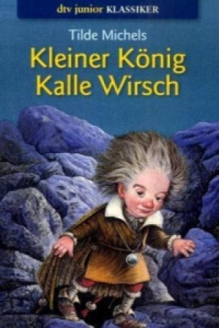 Kniha Kleiner König Kalle Wirsch Tilde Michels