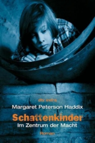 Knjiga Schattenkinder Im Zentrum der Macht Margaret Peterson Haddix