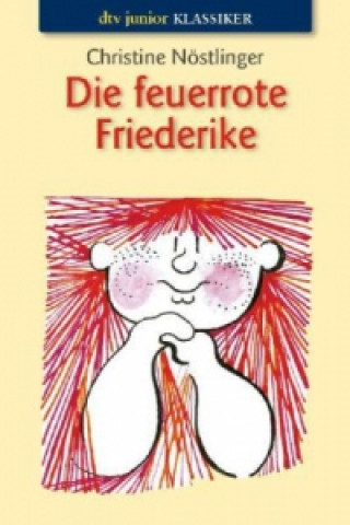 Knjiga Die feuerrote Friederike Christine Nöstlinger