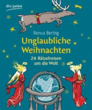 Kniha Unglaubliche Weihnachten Renus Berbig
