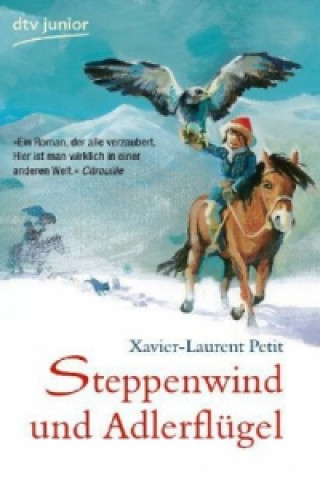 Könyv Steppenwind und Adlerflügel Xavier-Laurent Petit