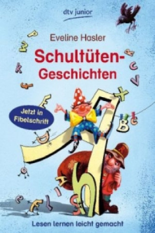 Könyv Schultüten-Geschichten, Fibelschrift Eveline Hasler