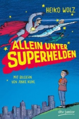 Kniha Allein unter Superhelden Heiko Wolz
