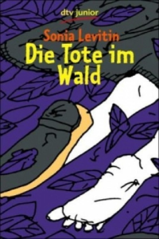 Книга Die Tote im Wald Sonia Levitin