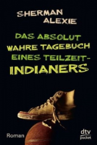 Buch Das absolut wahre Tagebuch eines Teilzeit-Indianers Sherman Alexie