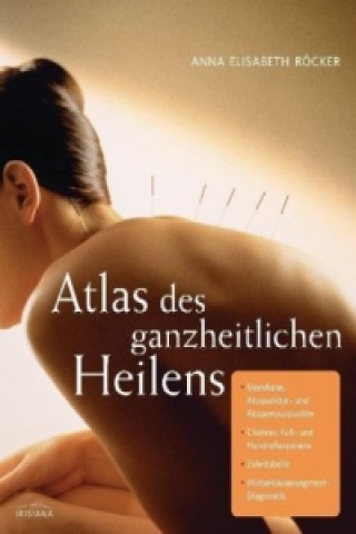 Book Atlas des ganzheitlichen Heilens Anna E. Röcker
