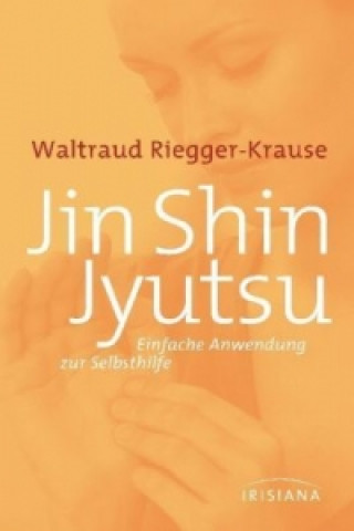 Knjiga Jin Shin Jyutsu Waltraud Riegger-Krause