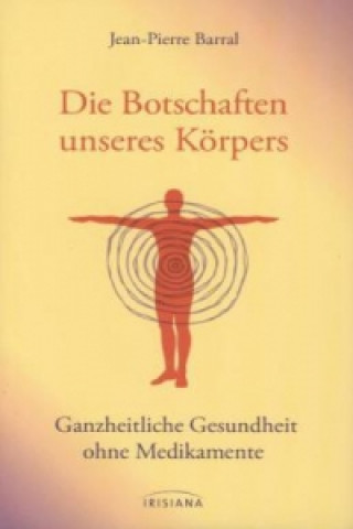 Livre Die Botschaften unseres Körpers Jean-Pierre Barral