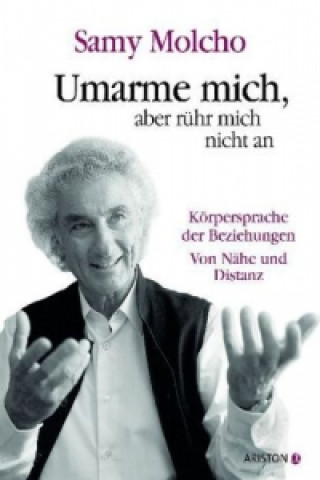 Buch Umarme mich, aber rühr mich nicht an Samy Molcho