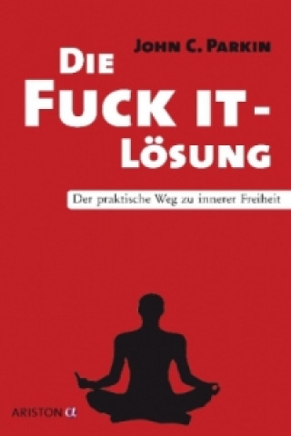 Kniha Die Fuck It - Lösung John C. Parkin